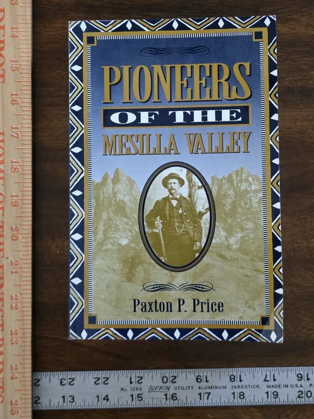 Pioneers of the Mesilla Valley: 1823-1912 by Paxton P. Price (signed)